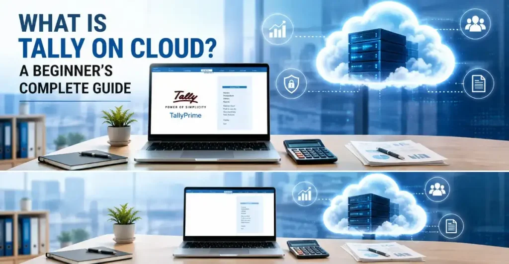 What Is Tally on Cloud? A Beginner's Complete Guide